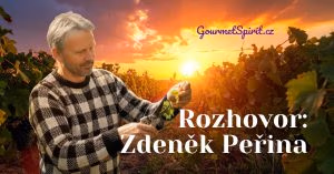 Rozhovor Zdeněk Peřina | GourmetSpirit.cz